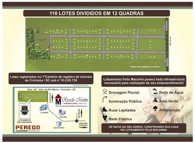 16,22x31,00: 497,55m2.  lote 11 qd K.  Faço parcelado em até 84xs.  OBSERVAÇÕES: 1 - Para pagamento 