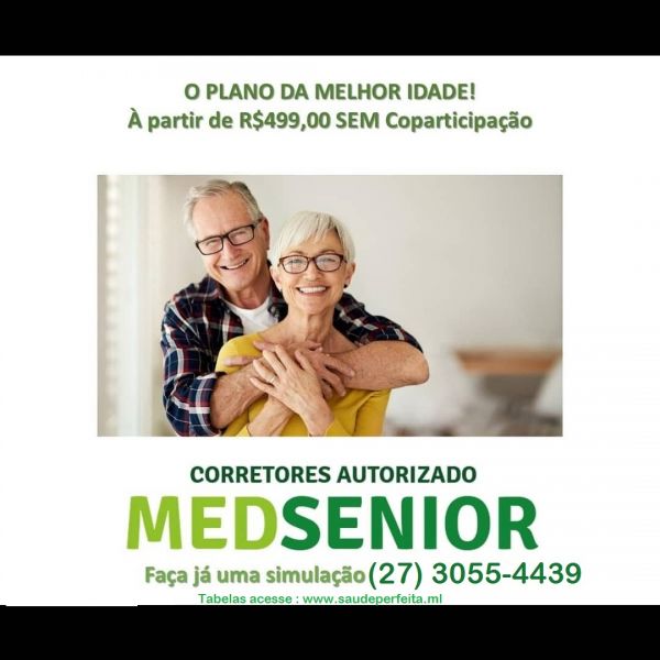 Medsenior Planos a R$499 confira (27) 99505-6839