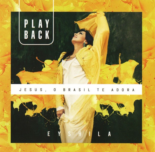 Playback Jesus O Brasil Quer Te Adorar, De Eyshila