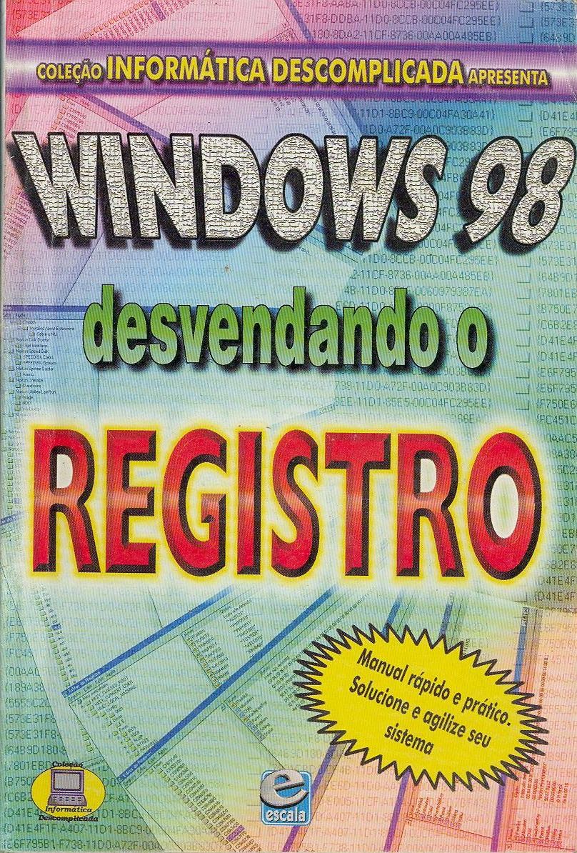 Livreto Informática: Windows 98 Desvendando O Registro