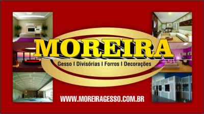 MOREIRA GESSO FORROS DIVISÓRIAS E DECORAÇÕES 
