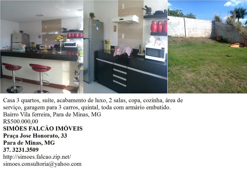 Casa 3 quartos em para de minas, mg , alto padrao , vila ferreira, armario embutidos