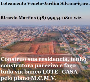 Loteamento Veneto bairro Jardim Silvana Içara