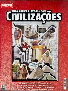 Revista Uma Breve História Das Civilizações - Superinteressante