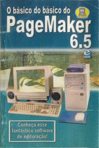 Livreto O Básico Do Básico Do Pagemaker - Editoração